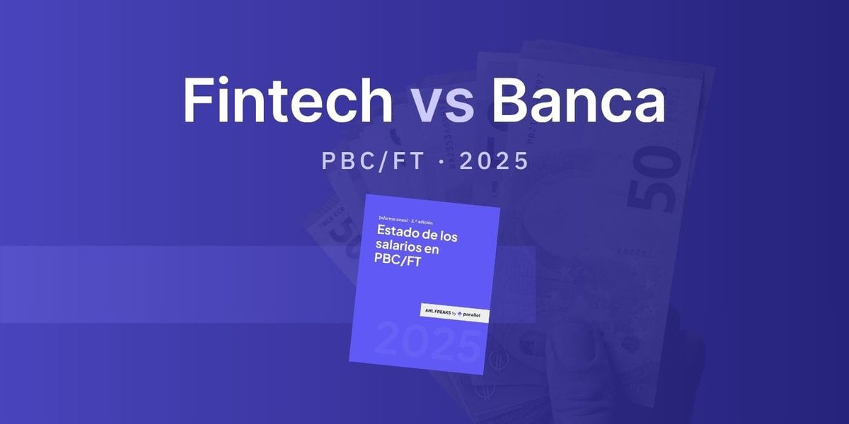 Fintech vs Banca en PBC/FT: ¿en qué sector desarrollarme?