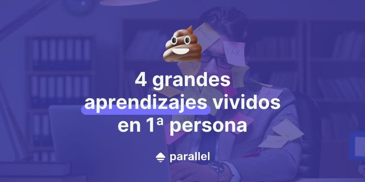 4 aprendizajes vividos en parallel