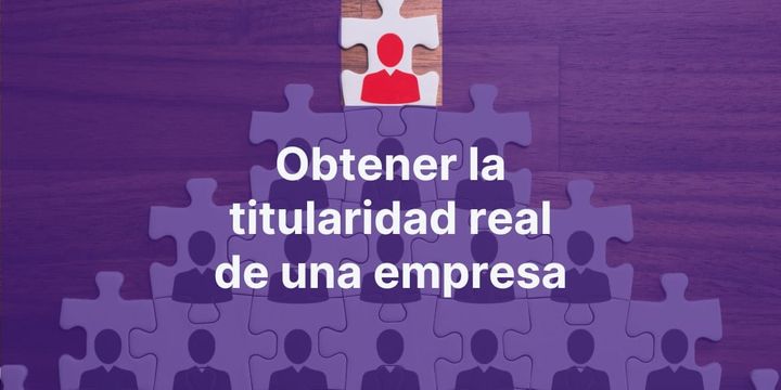Identificar la titularidad real de una empresa