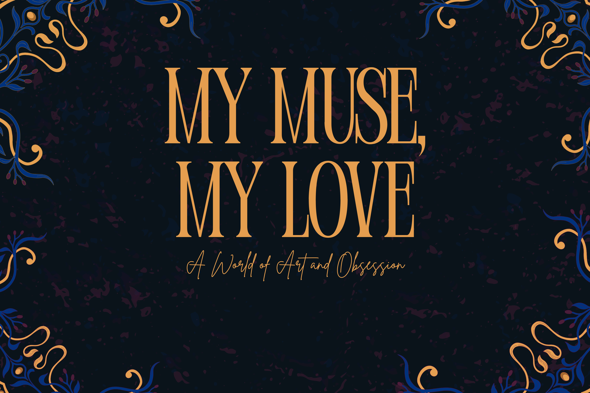 My Muse, My Love — The Private Collection