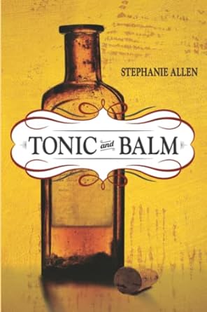 The cover of the book Tonic and Balm is yellow with a brown glass bottle on the front. 