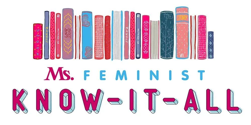The Ms. Feminist Know-It-All column logo is mostly bright pink illustrated books standing upright as though on a shelf.
