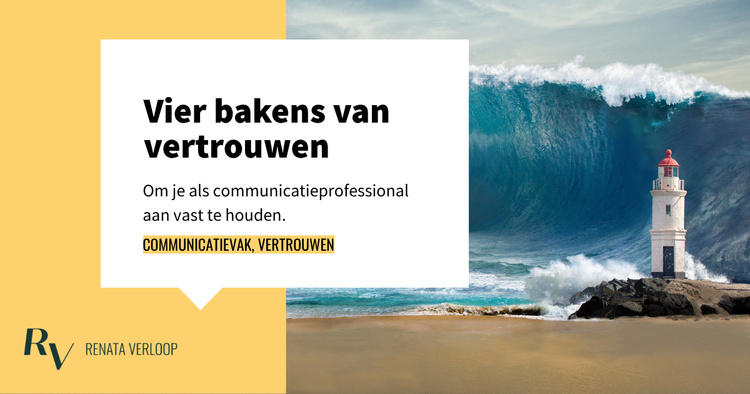 Vier bakens van vertrouwen - om aan te werken vanuit het communicatievak