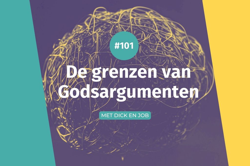 Afbeelding van: #101 De grenzen van Godsargumenten