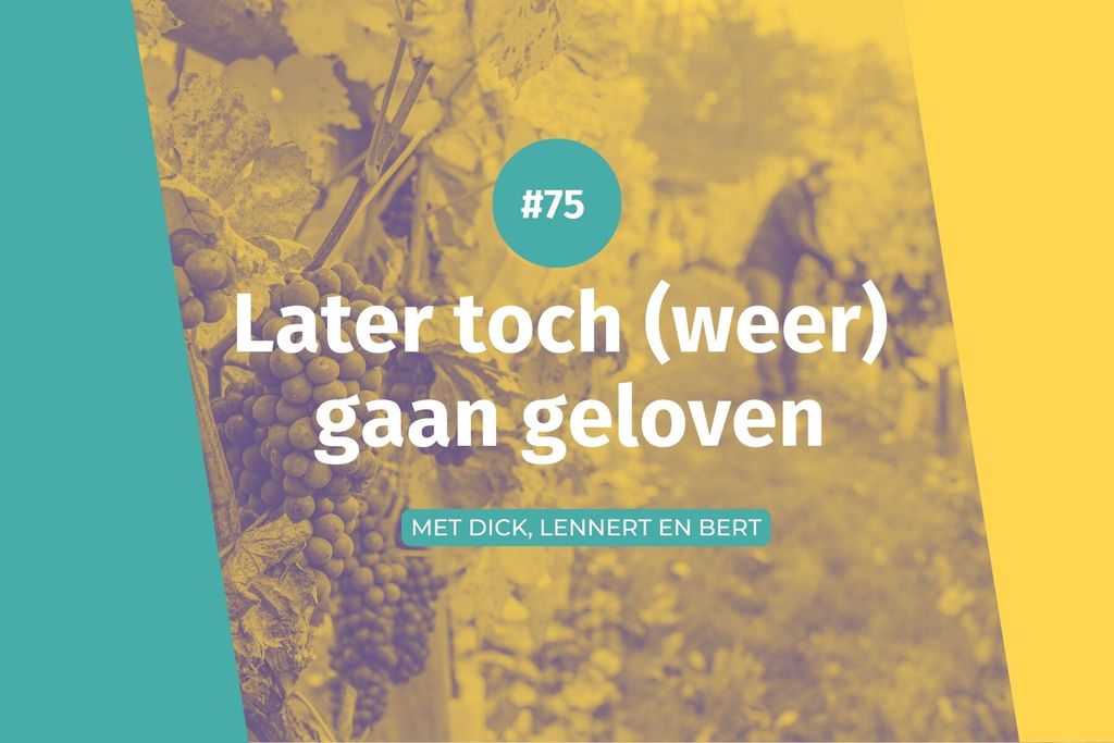 Afbeelding van: #75 Later toch (weer) gaan geloven