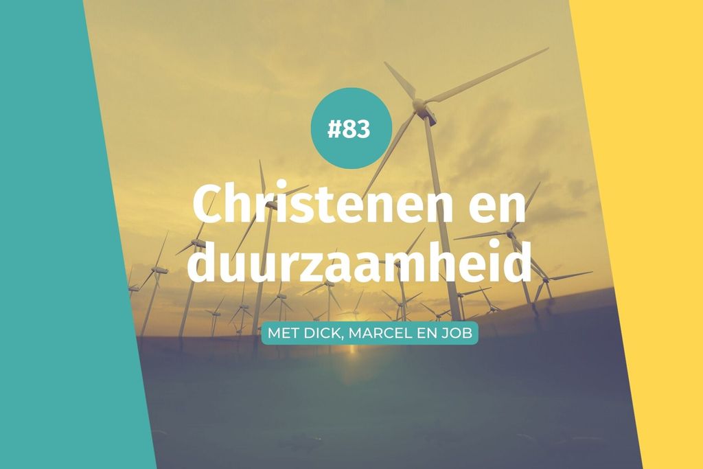 Afbeelding van: #83 Christenen en duurzaamheid
