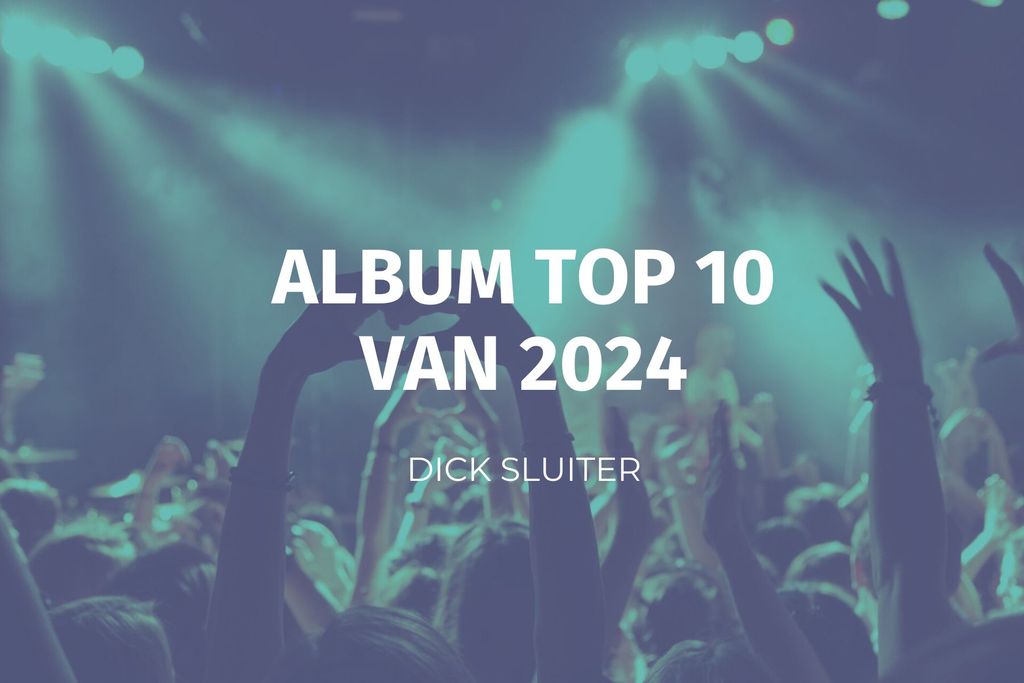 Afbeelding van: Dick's muziek eindejaarslijst (2024)