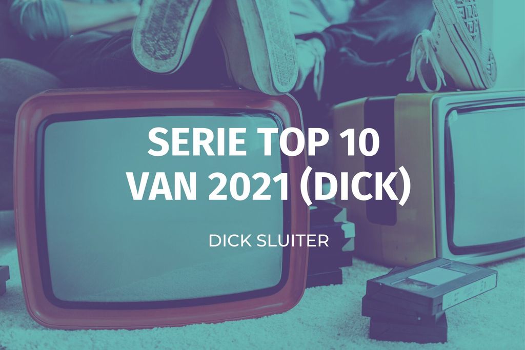 Afbeelding van: Dick's TV eindejaarslijst (2021)