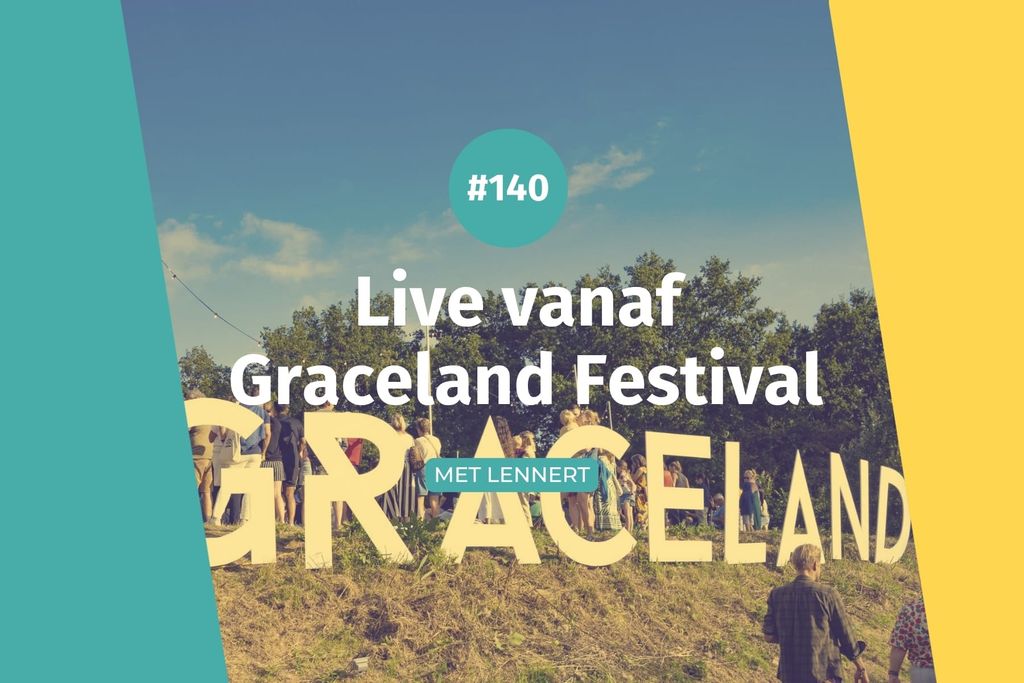 Afbeelding van: #140 Live vanaf Graceland Festival