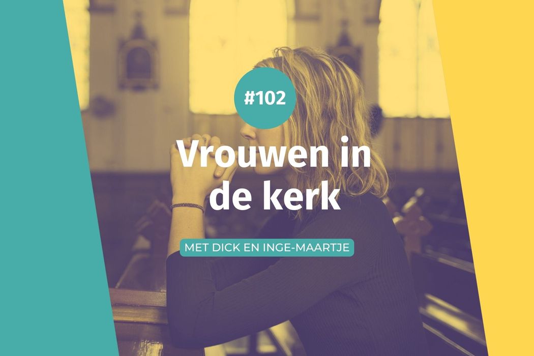 #102 Vrouwen in de kerk