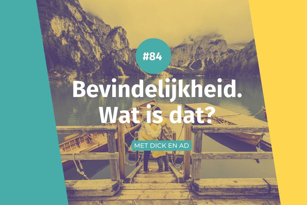 #84 Bevindelijkheid. Wat is dat?