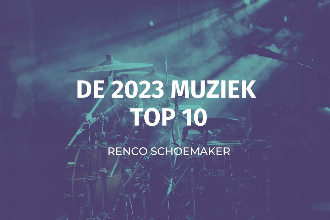 Renco's muziek eindejaarslijst (2023)