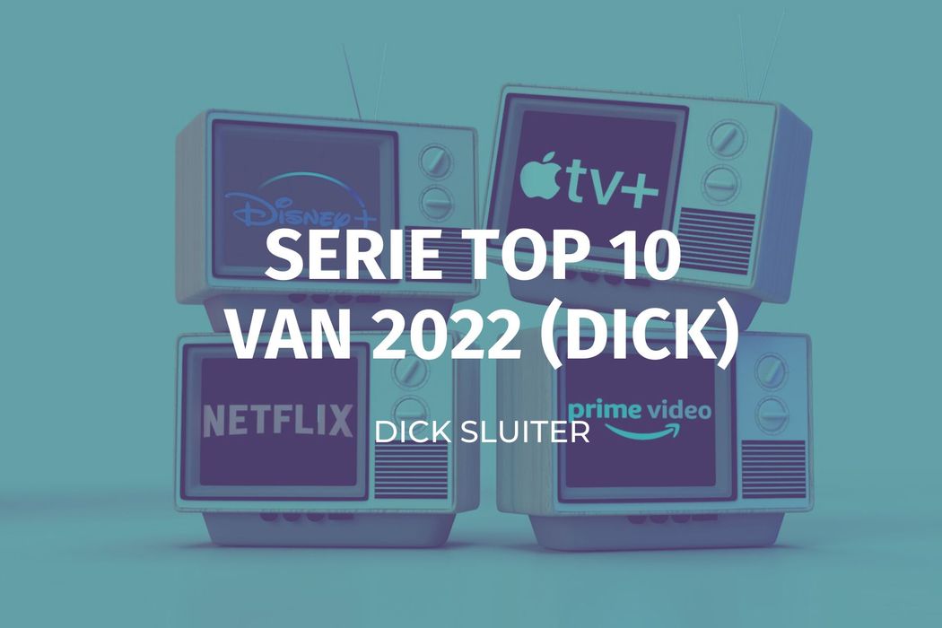Dick's TV eindejaarslijst (2022)