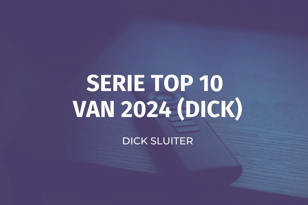 Dick's TV eindejaarslijst (2024)