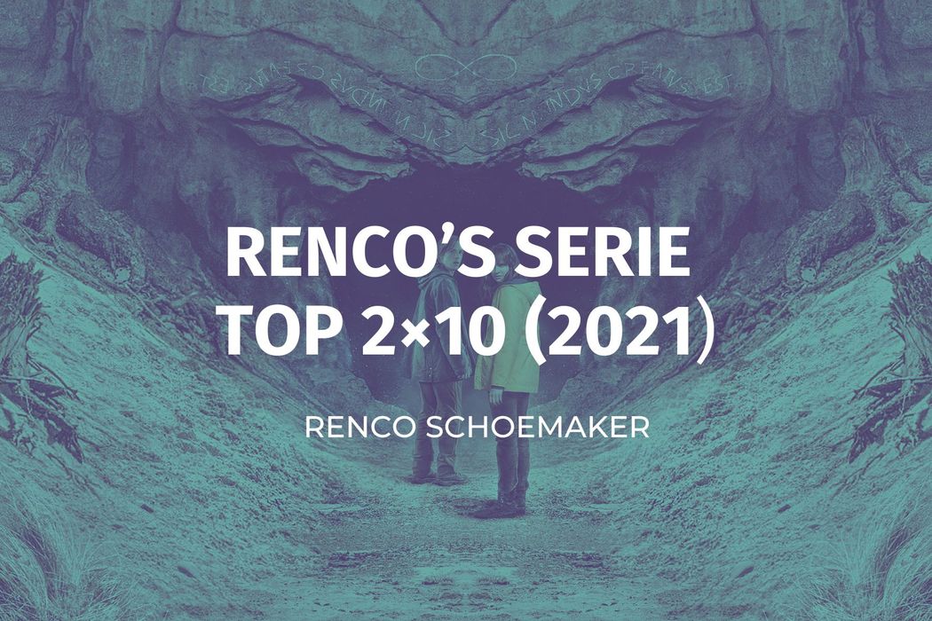 Renco's TV eindejaarslijst (2021)