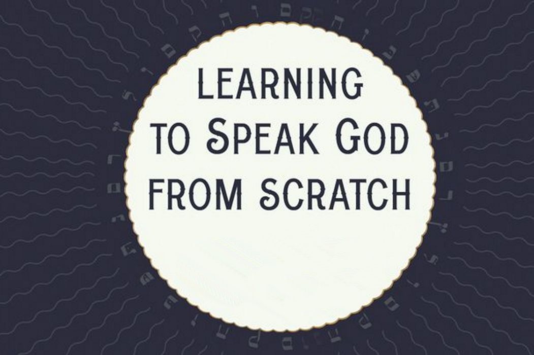 Speaking God (from scratch)
