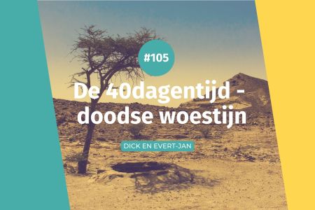 Afbeelding van: #105 40dagentijd - doodse woestijn