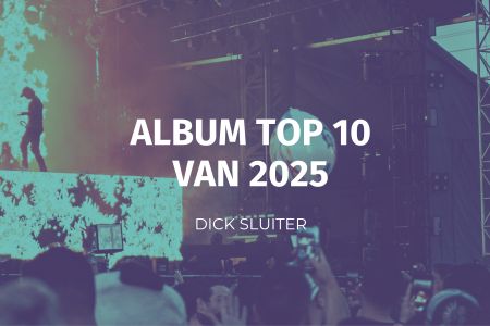 Afbeelding van: Dick's muziek eindejaarslijst (2025)