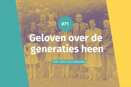 Afbeelding van: #71 Geloven over de generaties heen