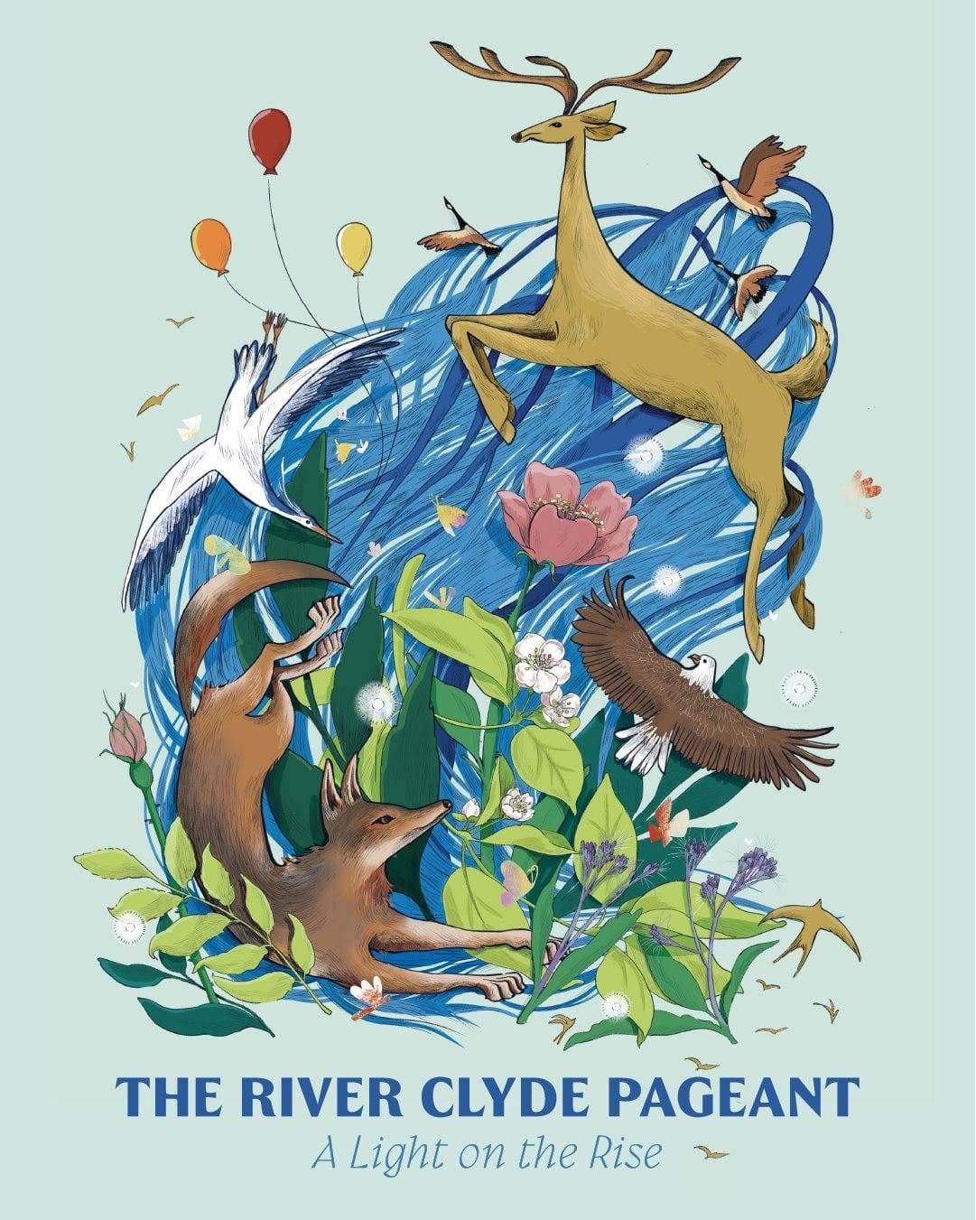Illustration of flora and fauna swirling against a backdrop of green leaves and blue waves. Text reads: The River Clyde Pageant: A Light on the Rise.