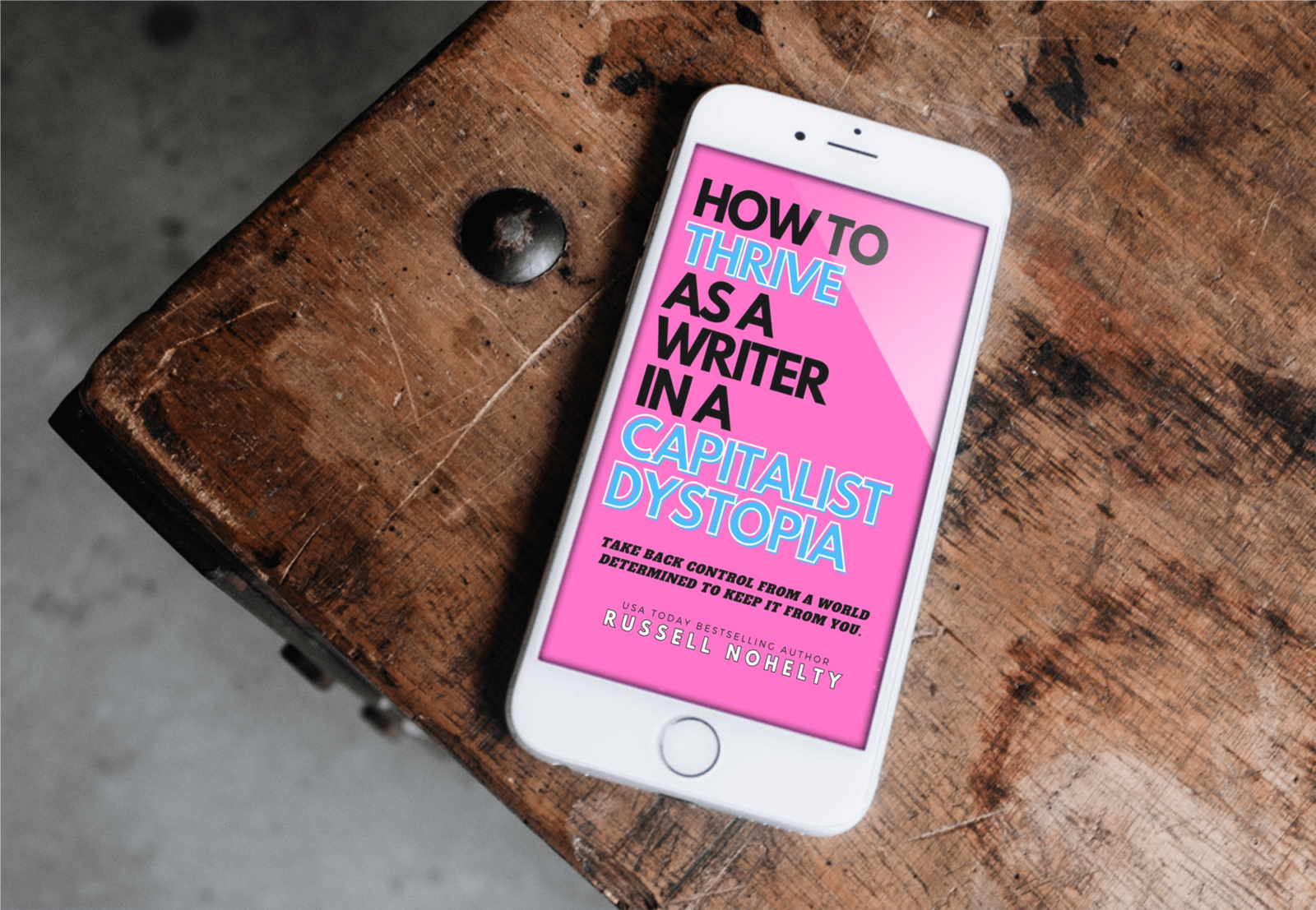 How to Thrive as a Writer in a Capitalist Dystopia