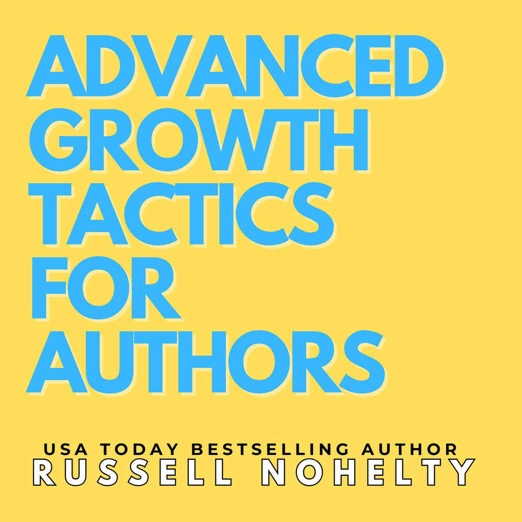 Advanced Growth Tactics for Authors
