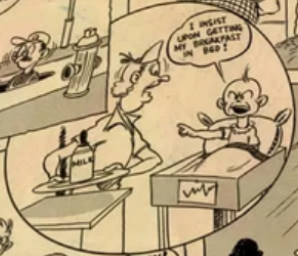 A circular cartoon panel in the middle of the gag page Now I'll Tell One, on the inside cover of Marvel Comics #1. A baby in a hospital bassinet points an accusing finger at a nurse bringing them a bottle of milk. "I insist upon getting my breakfast in bed!" says the baby. The nurse is dumbfounded.