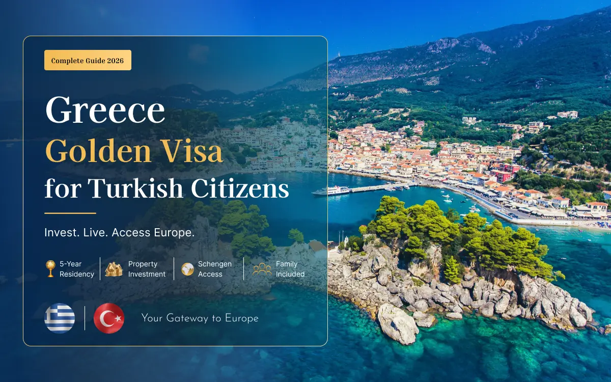 Greece Golden Visa for Turkish Citizens: The Complete 2026 Guide