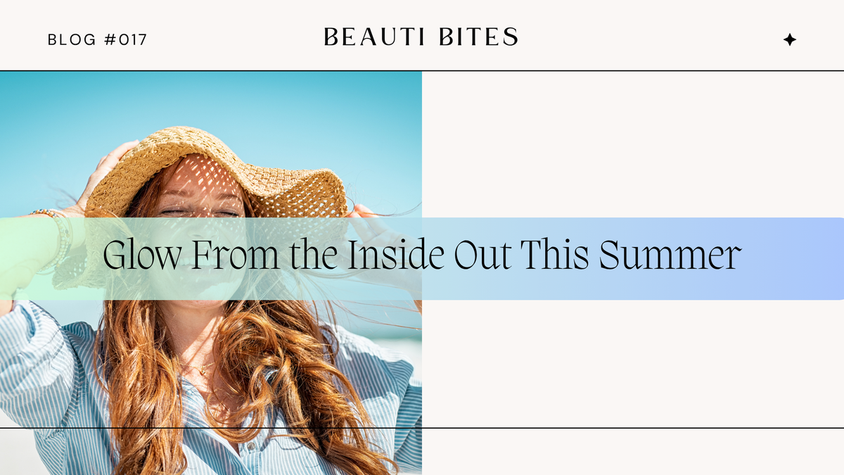 How to Glow From the Inside Out This Summer (Especially After 40)