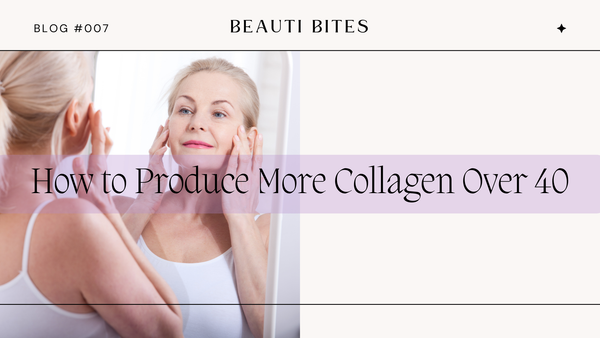 How to Produce More Collagen