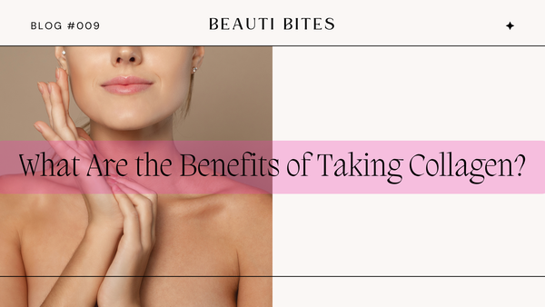 What Are the Benefits of Taking Collagen?