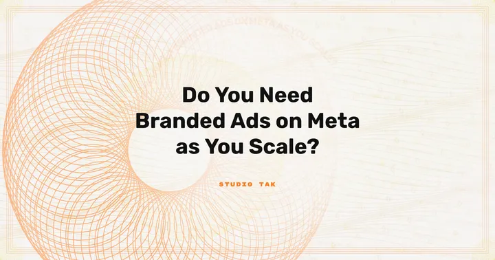 Do You Need Branded Ads on Meta as You Scale?