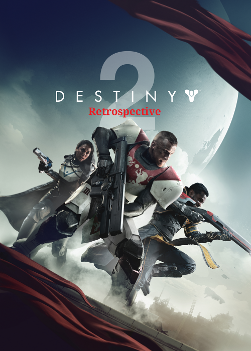 Destiny 2: A Retrospective