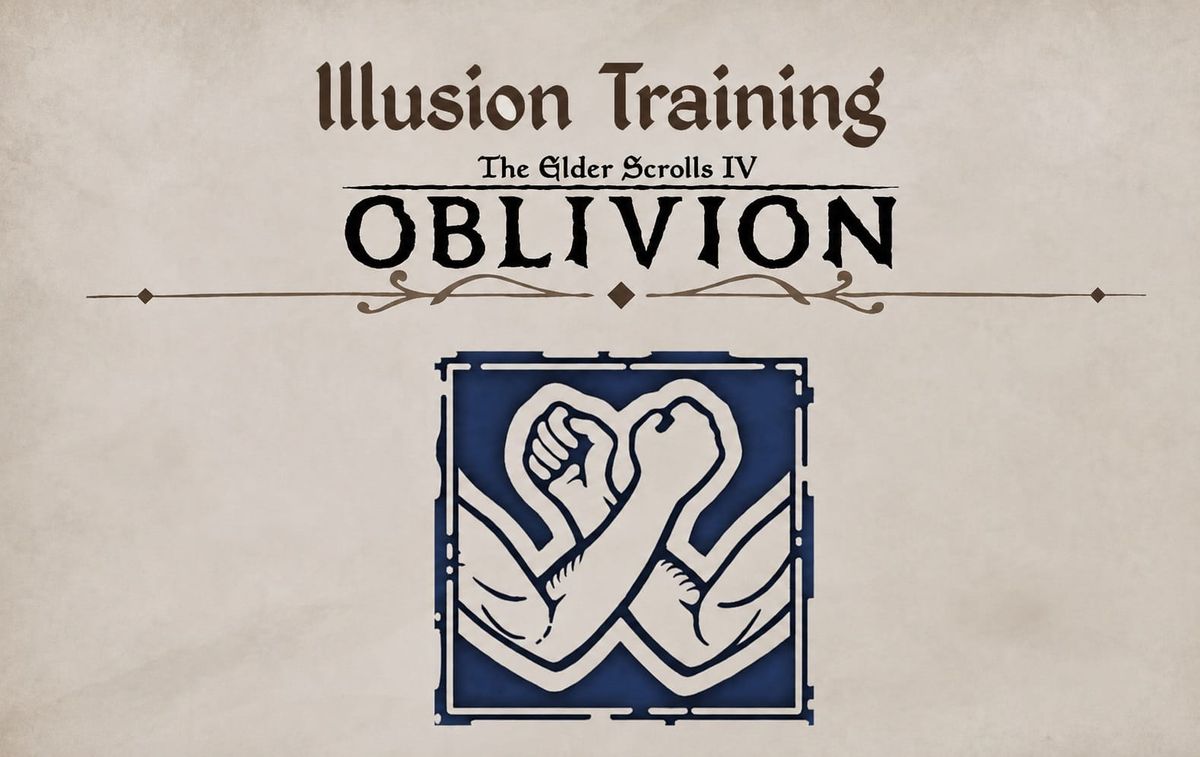 Oblivion Remastered: Illusion Training Guide