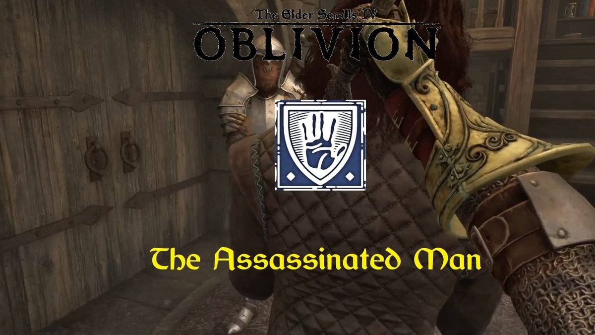 Oblivion Remastered: Dark Brotherhood – The Assassinated Man Guide