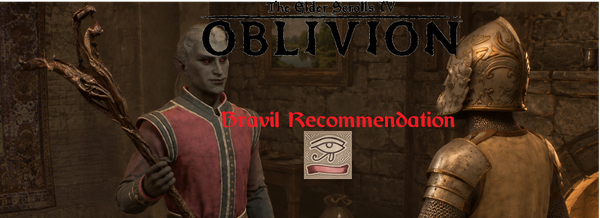 Oblivion Remastered: Bravil Recommendation Guide