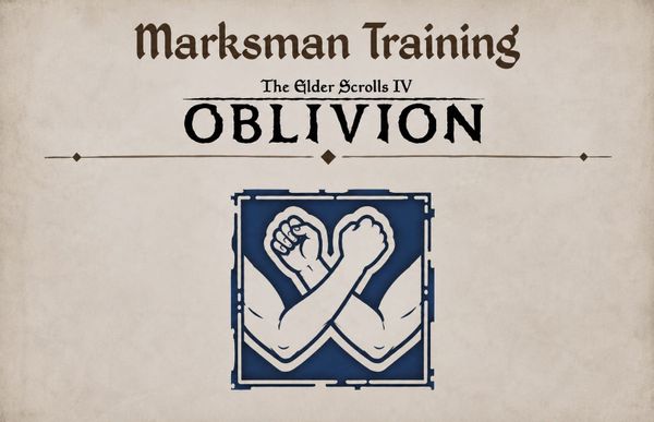 Oblivion Remastered: Marksman Training Guide