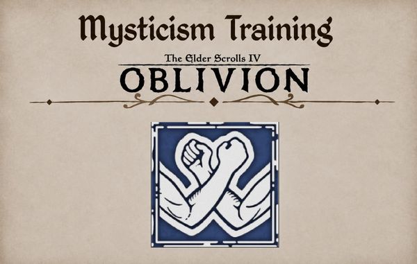 Oblivion Remastered: Mysticism Training Guide