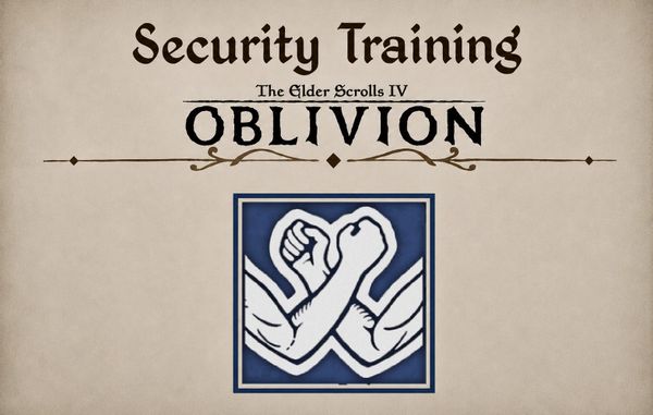 Oblivion Remastered: Security Training Guide