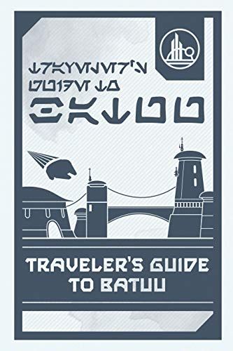 Star Wars: Galaxy's Edge: Traveler's Guide to Batuu cover