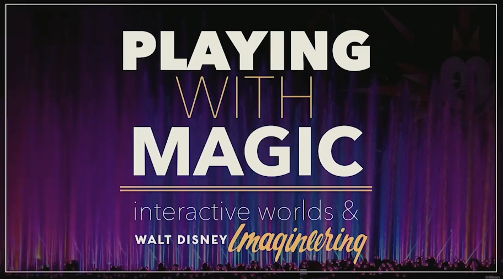 Disney Imagineers Discuss Interactivity in the Parks