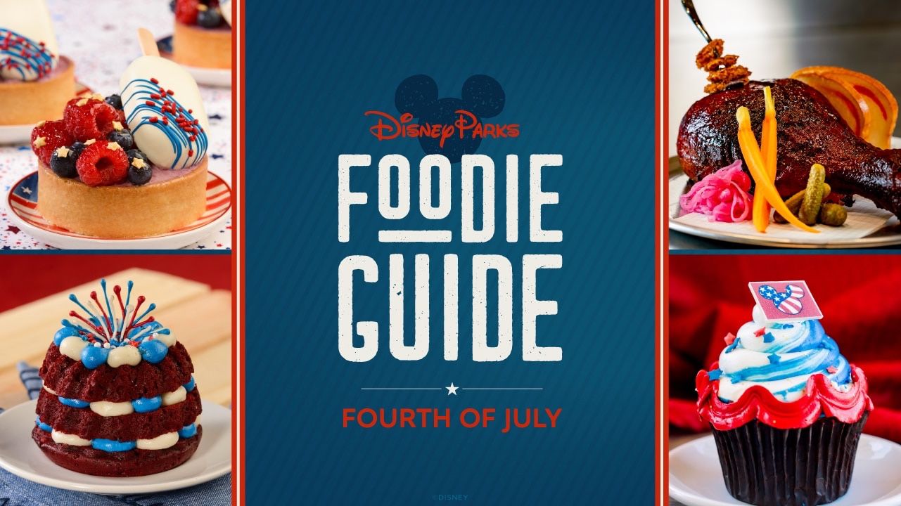 Fourth of July Foodie Guide: Patriotic Pleasures at Disney Parks