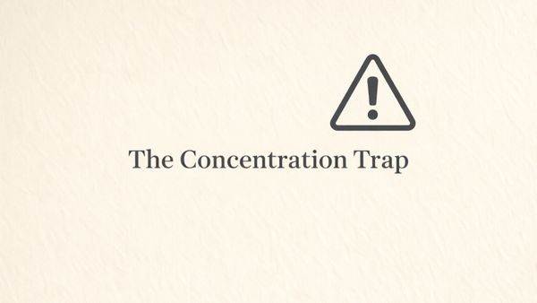 The Concentration Trap