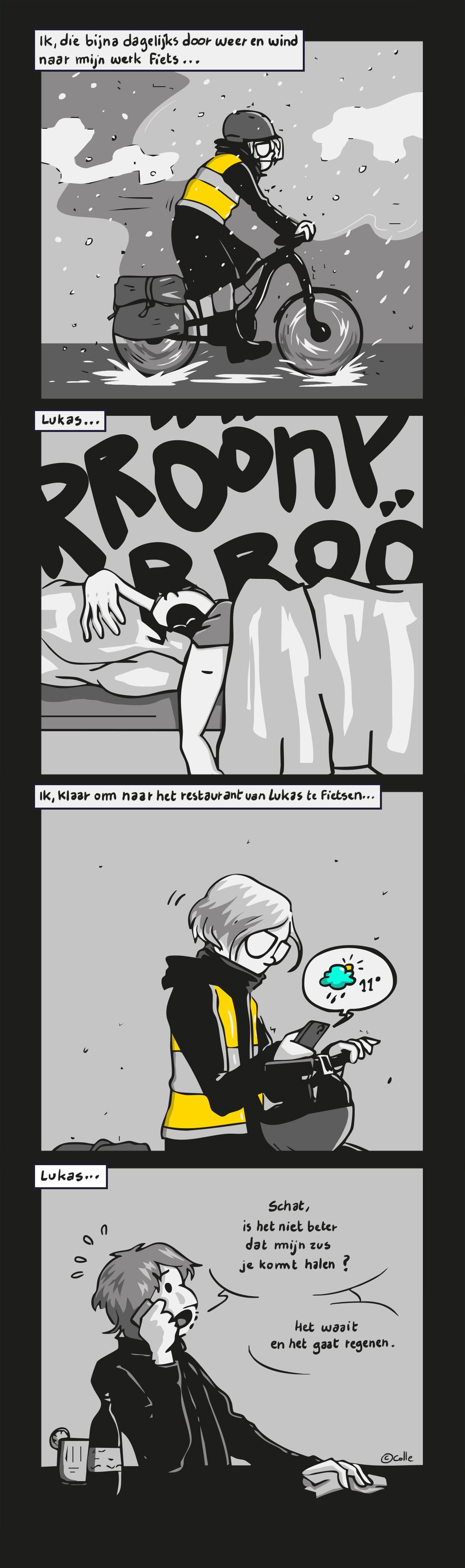 Colle fietst dagelijks door weer en wind naar het werk: Lukas blijft slapen. Colle wil naar het restaurant van Lukas fietsen: Lukas belt ongerust met de vraag of zijn zus Colle niet kan komen halen, want het waait en het gaat regenen.
