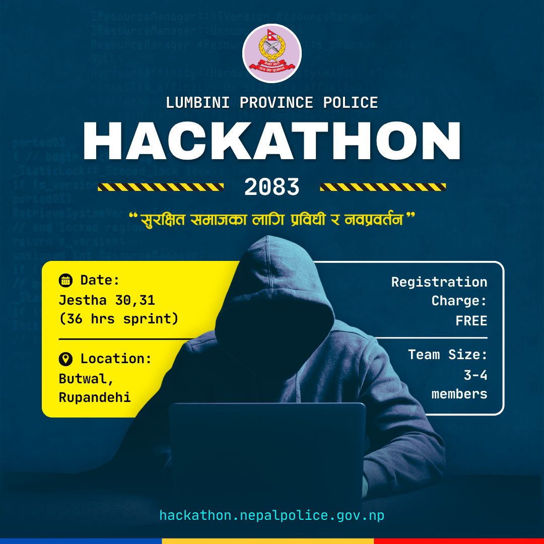 Lumbini Province Police Launches “Hack4Safety” — Nepal’s First Government-Led Public Safety Hackathon