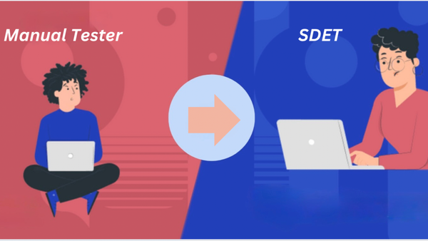 From Manual Tester to SDET: Building a QA Career
