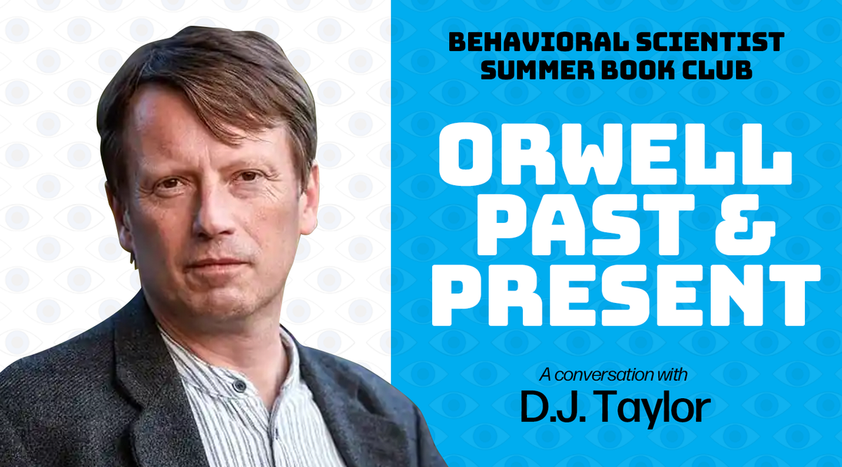 George Orwell Past and Present: A Conversation with Biographer D.J. Taylor