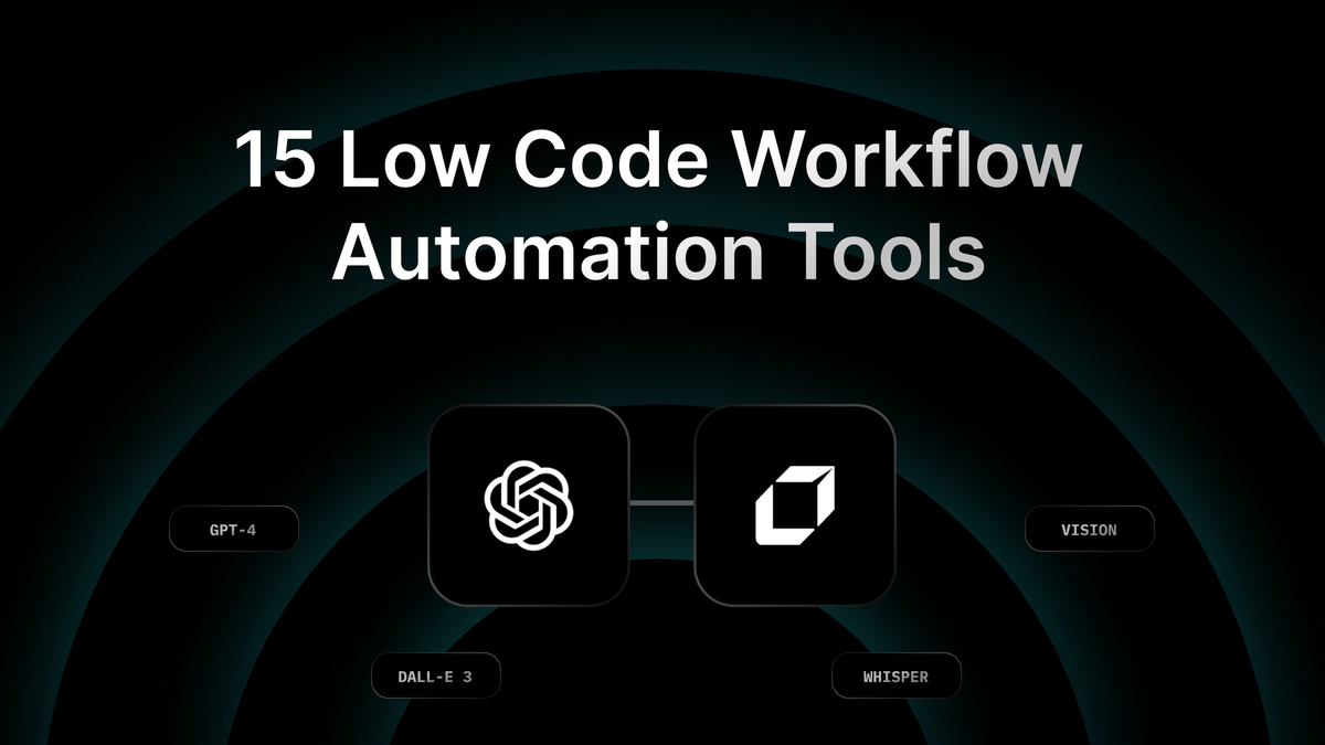 Guide on 15 Most Reliable Low Code Workflow Automation Tools 