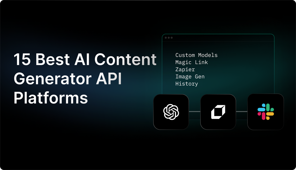15 Best AI Content Generator API Platforms