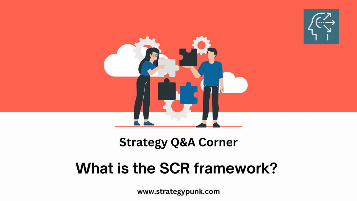 What is the SCR Framework? Your In-depth Guide to Situation-Complication-Resolution